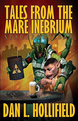 Tales from the Mare Inebrium by Dan L Hollifield